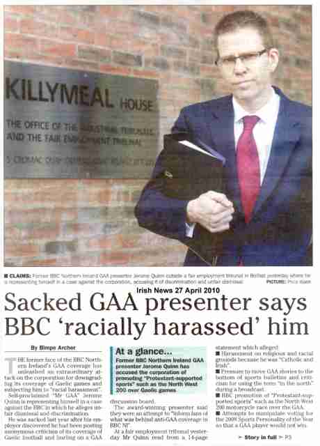 Click on image to see full-sized version BBC 'racially harassed' former GAA corr Jerome Quinn - Irish News 27 April 2010